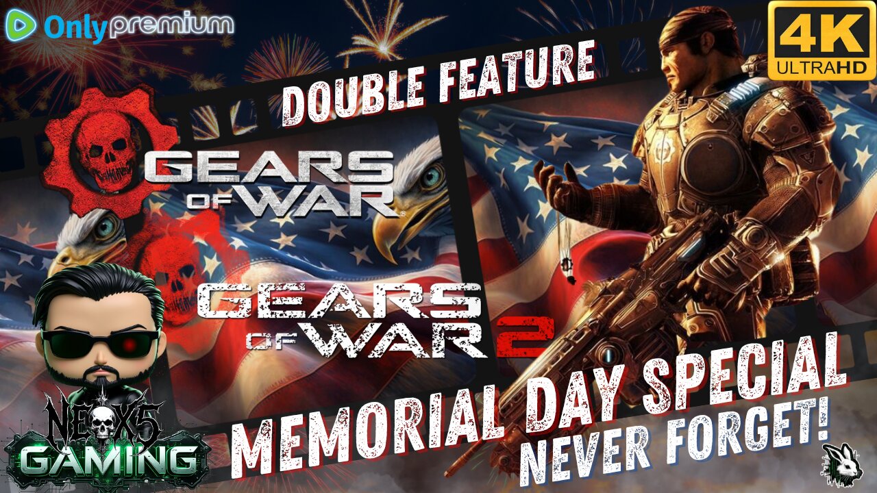 Memorial Day Special: Gears Double Feature! | Premium 4K60 | Rumble Gaming