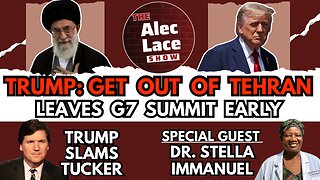 Trump WARNS To Evacuate Tehran | Exits G7 Early | Guest: Dr. Stella Emmanuel | The Alec Lace Show