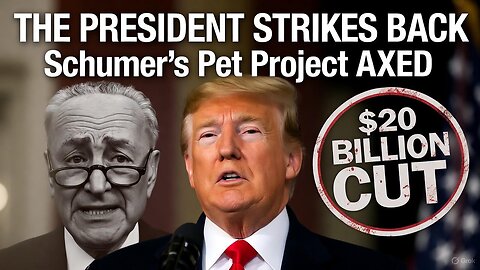 Executive Hammer: Trump Cuts Schumer's $20B Project, Exposes Obama Spy Operation