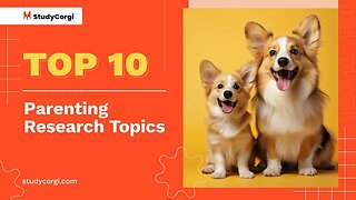 TOP-10 Parenting Research Topics