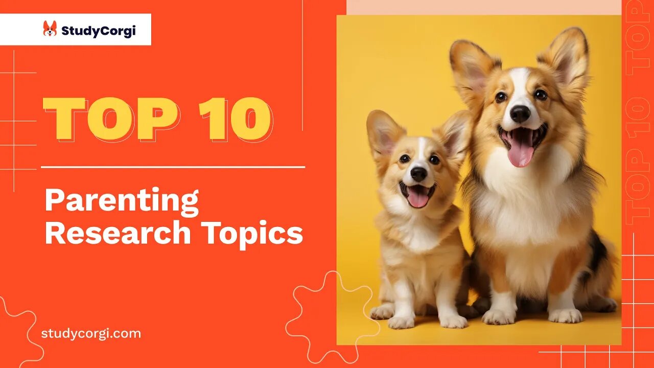 TOP-10 Parenting Research Topics