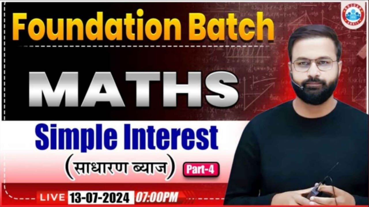 MATH CLASS, SIMPLE INTEREST CLASS #4