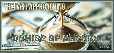 David J. Smith - 1220 - The Fast Approaching Demise of America!