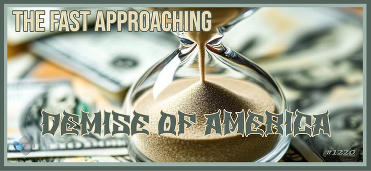 David J. Smith - 1220 - The Fast Approaching Demise of America!