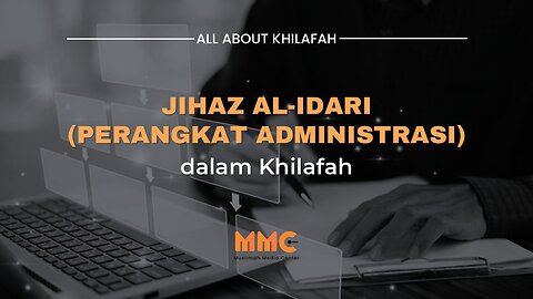 Jihaz al-Idari (Perangkat Administrasi) dalam Khilafah | All About Khilafah