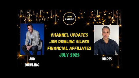 Jon Dowling & Chris Discuss News & Channel Updates July 2025