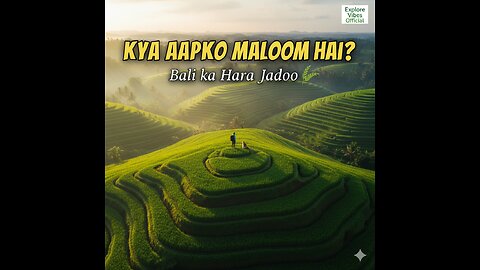 Kya Aapko Maloom Hai? 🌾 The Hidden Green Magic of Bali – Ubud Rice Terraces | Explore Vibes Official