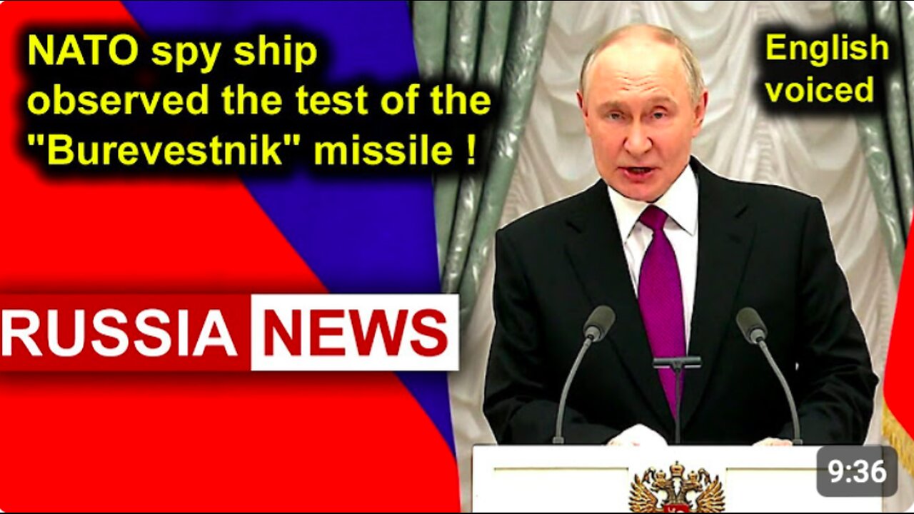 NATO spy ship observed the test of the Burevestnik missile! Putin, Russia