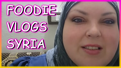 FOODIE BEAUTY VLOGGING SYRIA!1