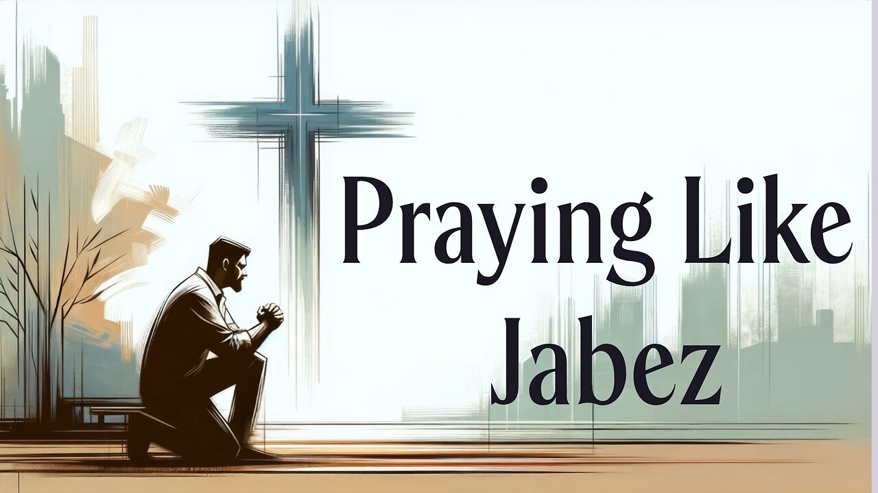 9-7-25 AM “Jabez:The Heart God Blesses”, I Chronicles 4:9-10