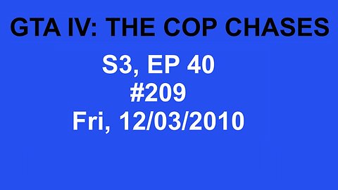 GTA IV: The Cop Chase S3 E40