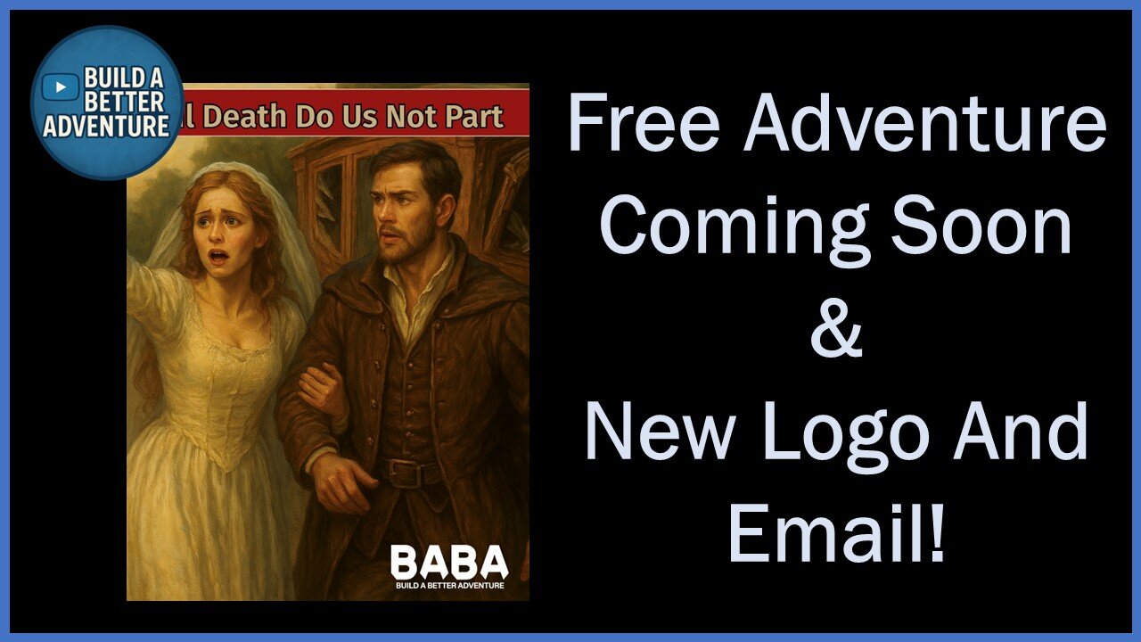 Free Adventures Coming Soon & New BuildABetterAdventure Logo
