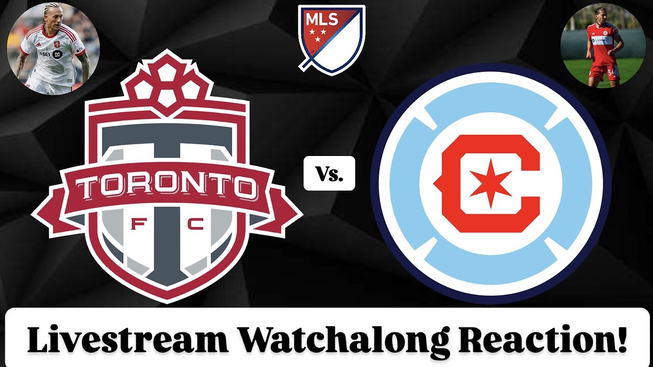 Toronto FC Vs. Chicago Fire FC Livestream Watchalong Reaction
