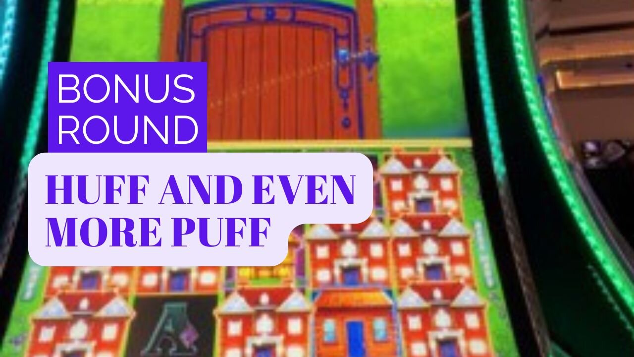 Bonus Round: Huff & Even More Puff 🔥🎰💥