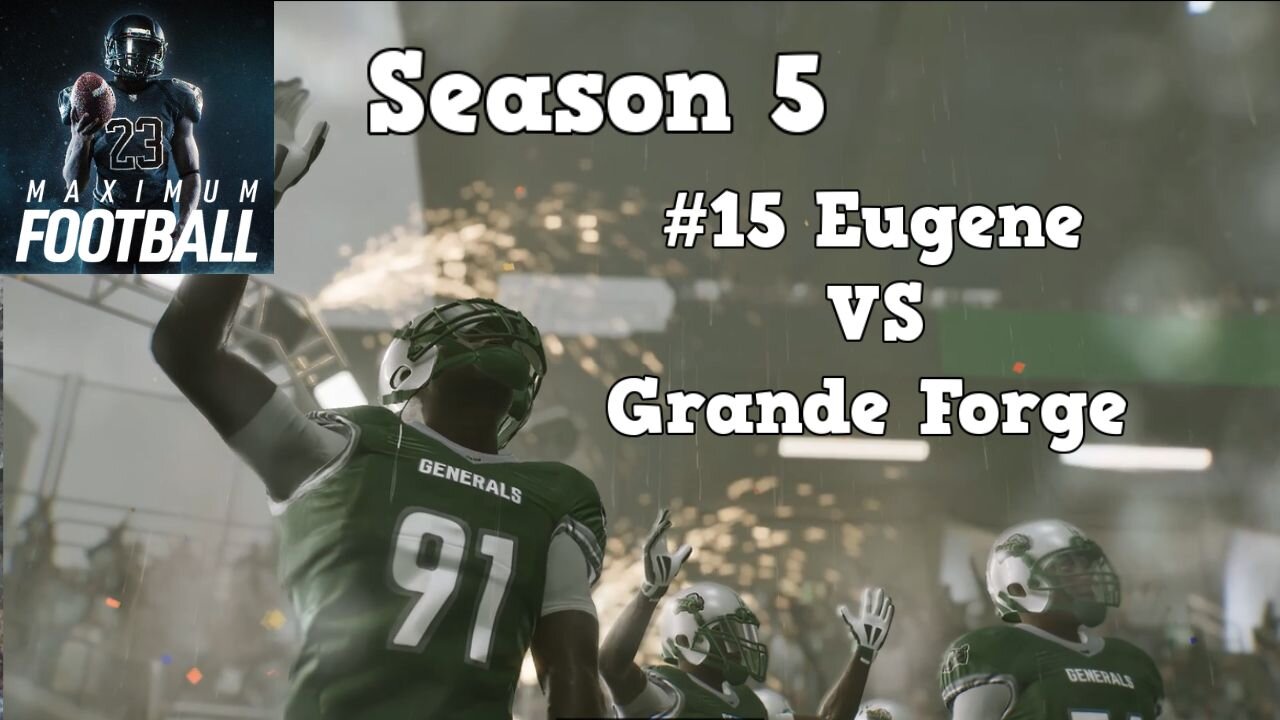 Maximum Football | Dynasty Mode Season 5 | Game 2: Eugene VS Grand Forge