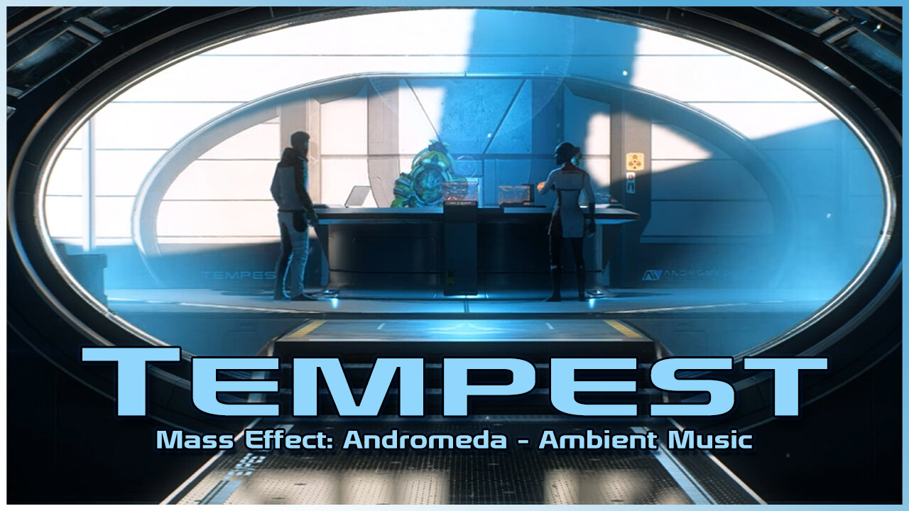 Mass Effect Andromeda - Tempest Ship (Music & Ambience)