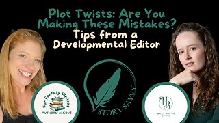 Plot Twists: Are You Making These Mistakes? (Self-Editing Tips from a Developmental Editor)