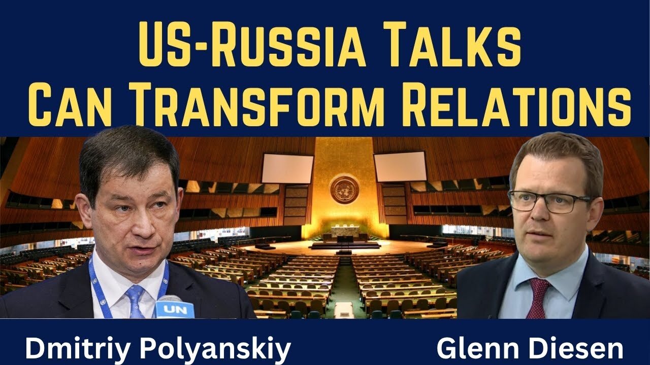 Dmitriy Polyanskiy: US-Russia Talks Can Transform Relations