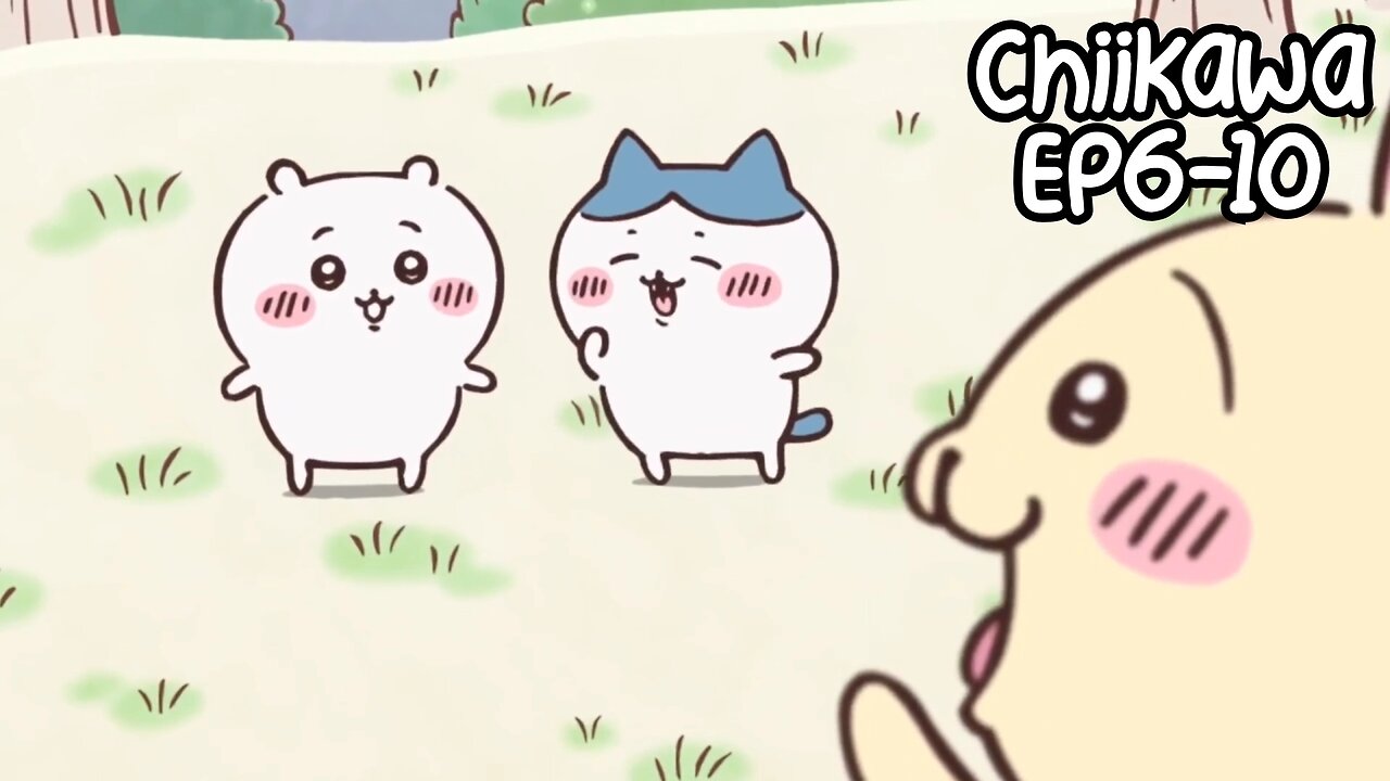 Chiikawa EP6-10 Compilation 大集合