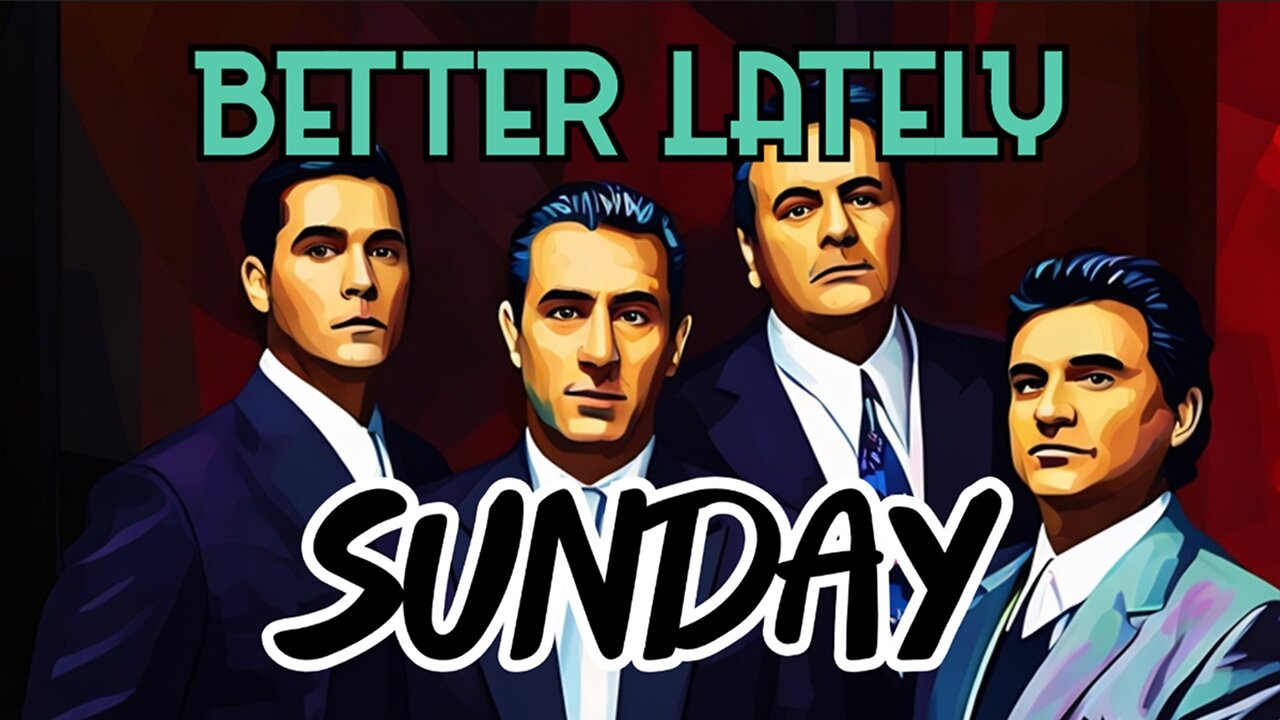 Better Lately - Sunday