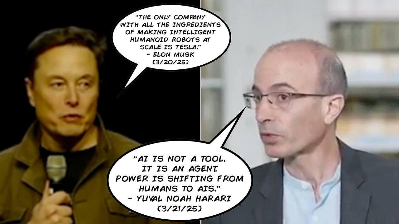AI | “AI Is Not a Tool. It Is An Agent. Power Is Shifting from Humans to AIs.” - Yuval Noah Harari (3/21/25) + “The Only Company With All the Ingredients of Making Intelligent Humanoid Robots At Scale Is Tesla.” - Elon Musk (3/20/25)