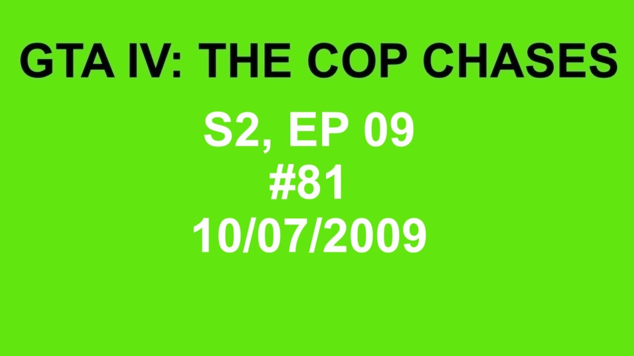GTA IV: The Cop Chase S2 E09