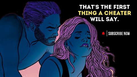 Female cheating always starts with this phrase