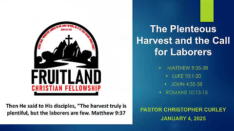 The Plenteous Harvest and the Call for Laborers - Fruitland Christian Fellowship
