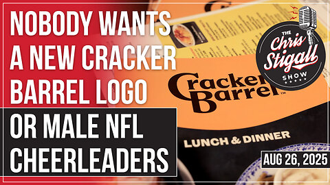 Nobody Wants A New Cracker Barrel Logo or Male NFL Cheerleaders