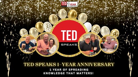 TED SPEAKS 1 - YEAR ANNIVERSARY | Ted Provenza