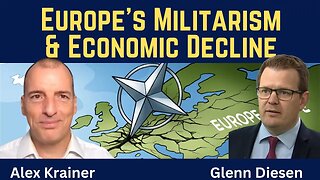 Alex Krainer: Europe's Militarism & Economic Decline