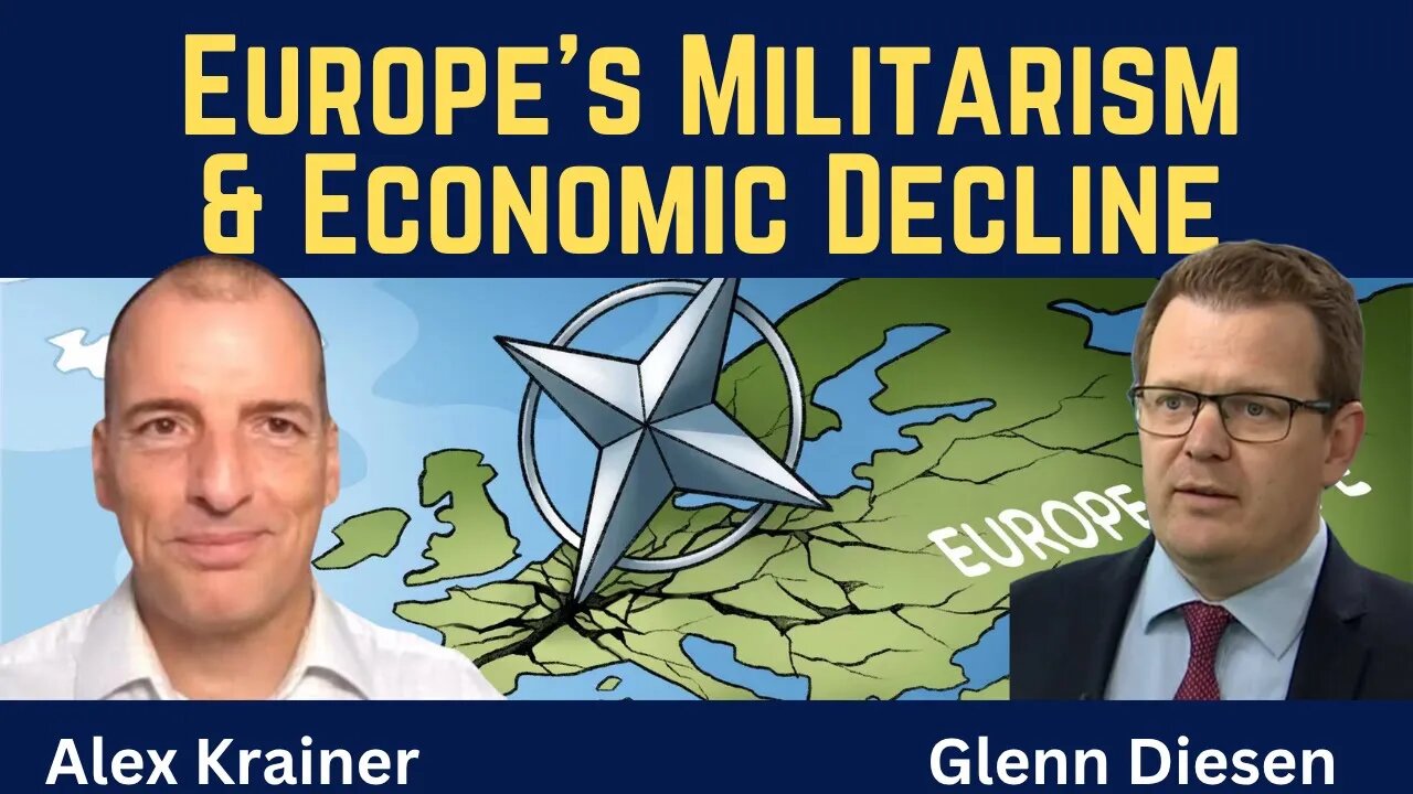 Alex Krainer: Europe's Militarism & Economic Decline