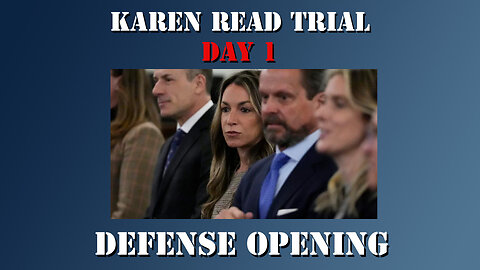 2 - Karen Read First Trial - Defence Opening