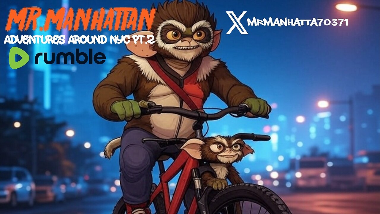 Mr.Manhattan Adventures Around NYC pt.2