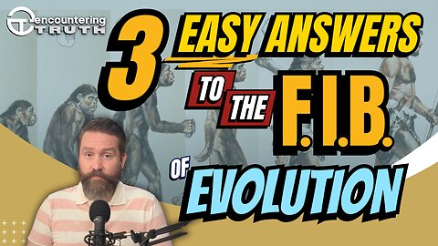 3 Easy Answers to Evolution