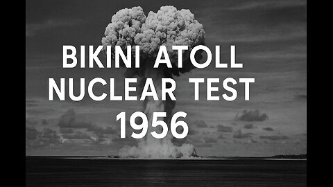 Bikini Atoll Nuclear Test (1956) | Rare Historical Footage