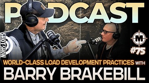 World-Class Load Development Practices W/Barry Brakebill | Episode 75 | Muzzle-Loaders Podcast