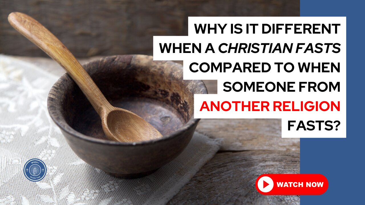 Why is it different when a Christian fasts compared to when someone from another religion fasts?