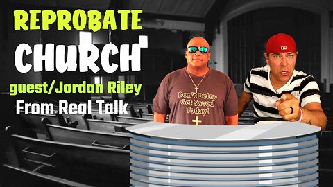 REPROBATE CHURCH guest/ Jordan Riley