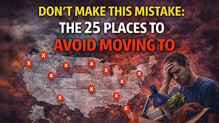 Don't Make This Mistake: The 25 Places to AVOID Moving To.