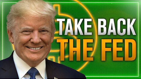 TRUMP vs THE FED, BITCOIN WINS | The Great Awakening