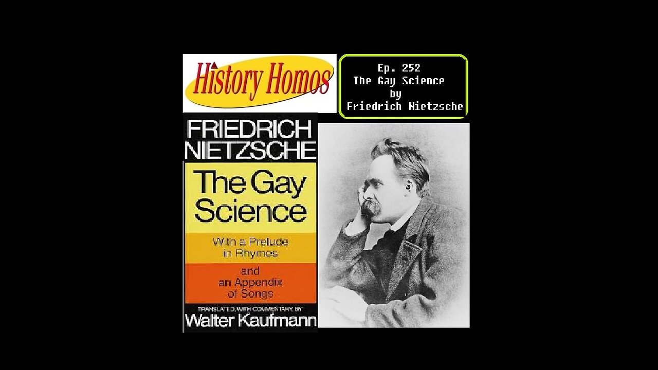 Ep. 252 - The Gay Science by Friedrich Nietzsche