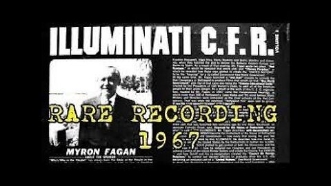 "Unveiling Myron C. Fagan's 1967 Exposé on the Illuminati and the Council of Foreign Relations"