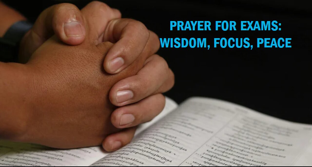 Prayer for Exams | Divine Wisdom, Focus & Peace in Your Studies