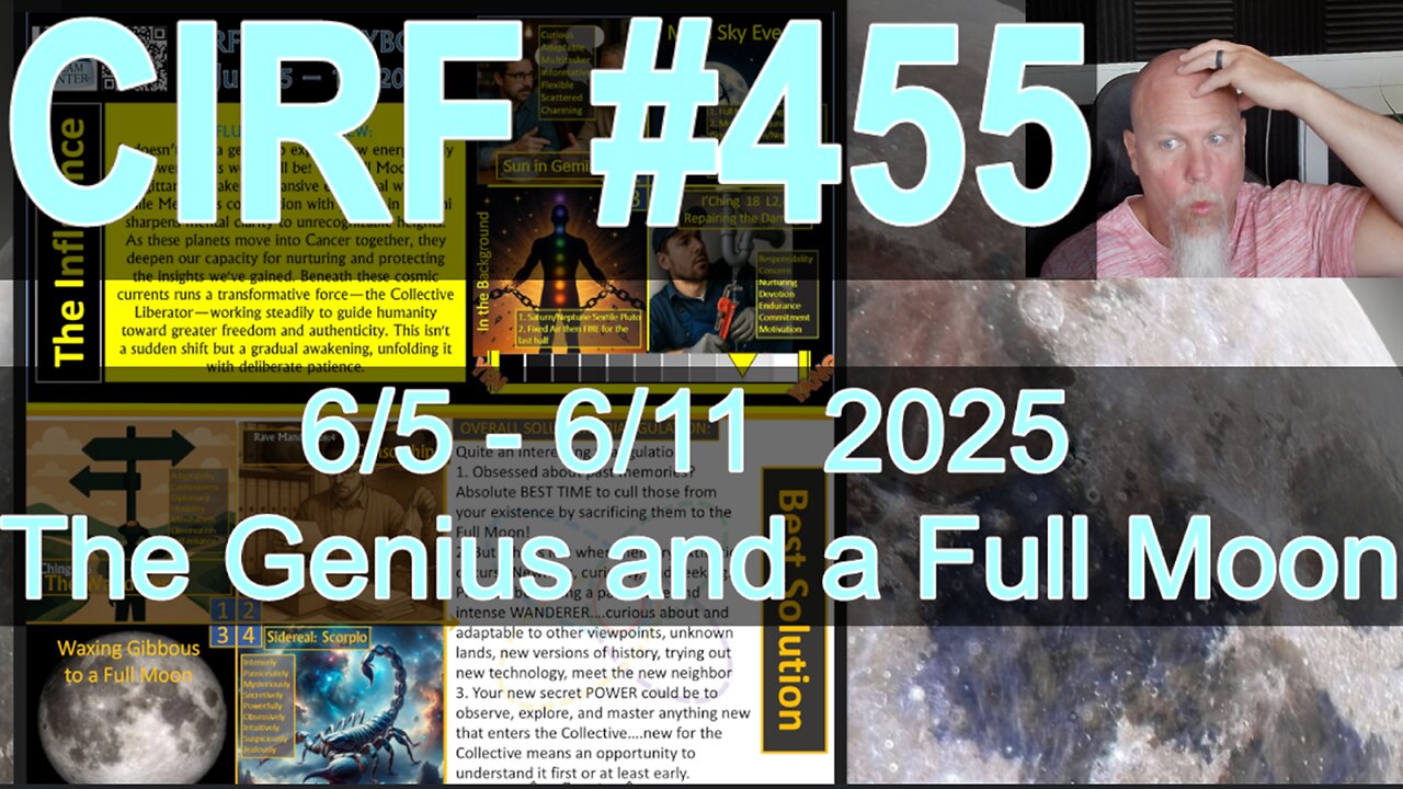 CIRF #455 Full Moon in Sagittarius! 6/5 - 6/11 2025