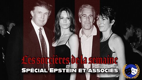 Les SORCIÈRES de la semaine - SPÉCIAL JEFFREY EPSTEIN + INVASION TIKTOK SOUVERAINETÉ - 1/2/26