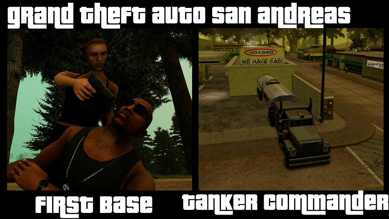 GTA: San Andreas – The Definitive Edition | Mission #31: FIRST BASE; TANKER COMMANDER
