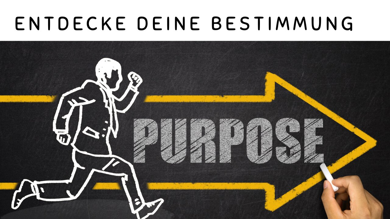 Entdecke deine Bestimmung & Auftrag Teil 2 - Warum bin ich hier?