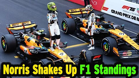 Lando Norris WINS Monaco GP 2025 | F1 Standings Update & Race Highlights | newsdrift