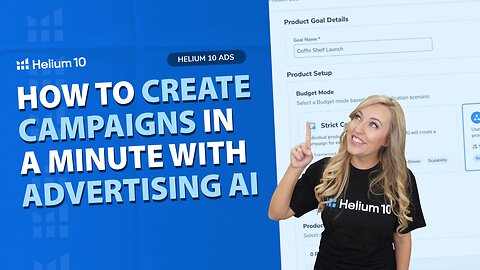 How to Create Campaigns in a Minute With Advertising AI | Helium 10 Ads Pro Training